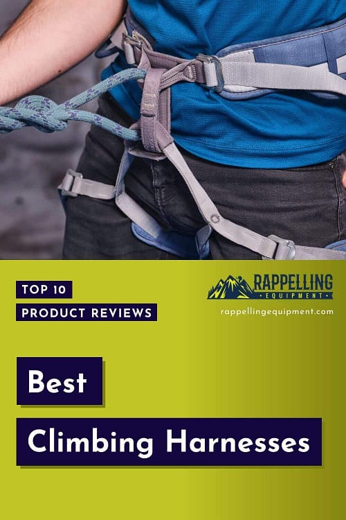 The Best Climbing Harnesses that Will Never Disappoint You