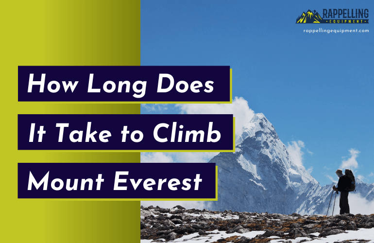How Long Does It Take to Climb Mount Everest