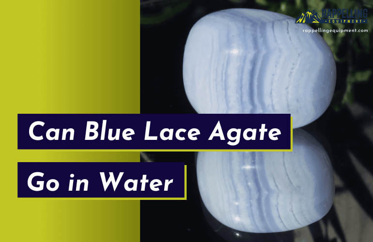 Can Blue Lace Agate Go in Water