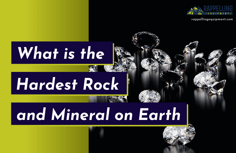 The Hardest Rock and Hardest Mineral on Earth