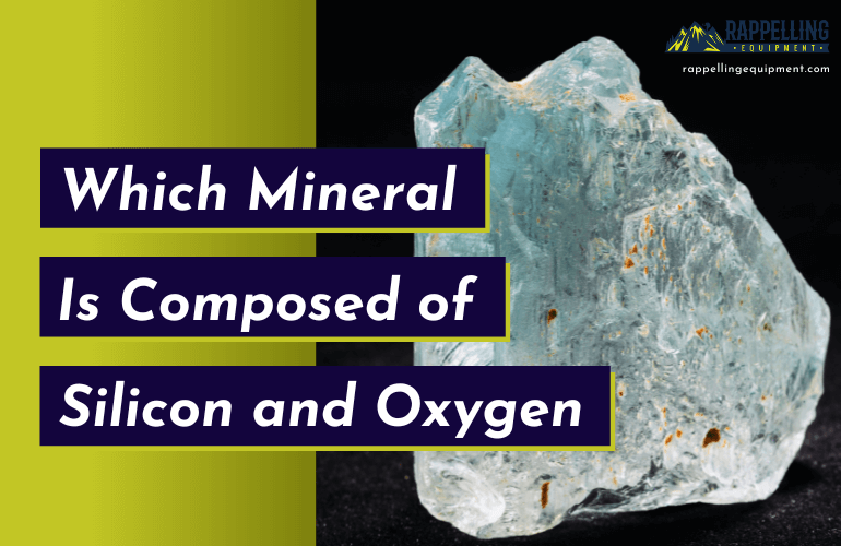Which Common Mineral Is Composed Entirely of Silicon and Oxygen