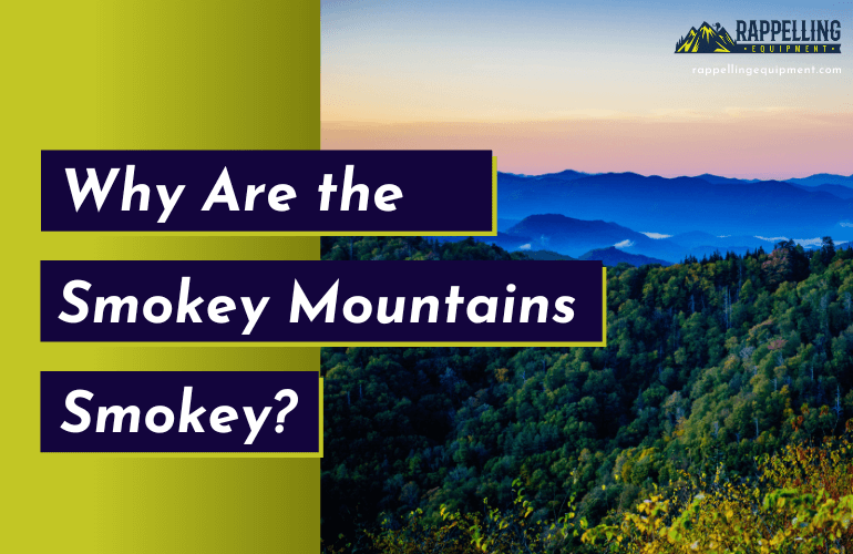 Why Are the Smoky Mountains Smoky