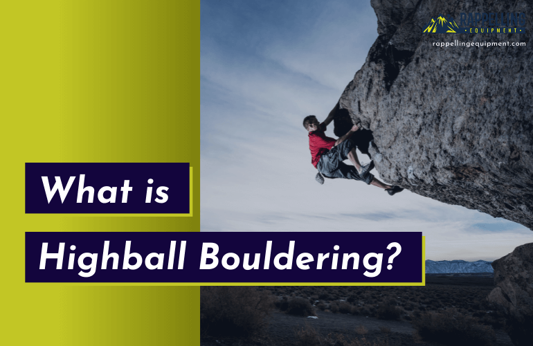 What is a Highball Bouldering 
