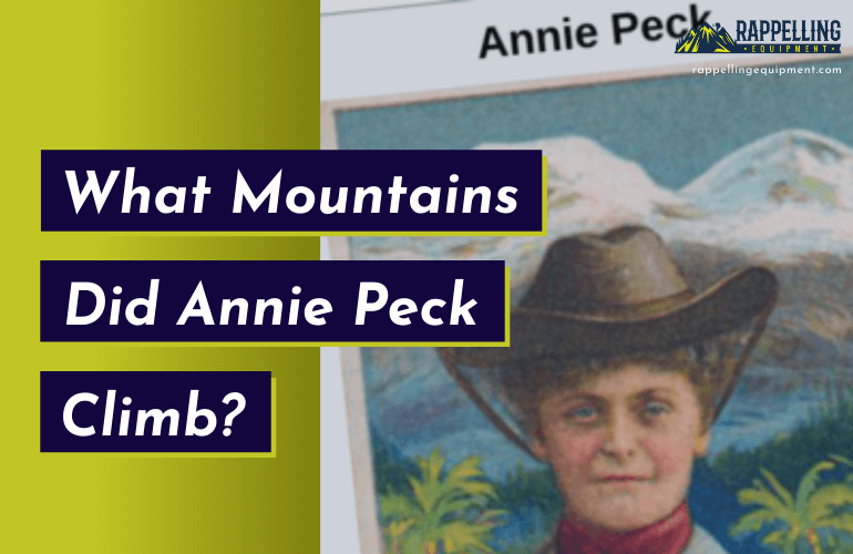 What Mountains Did Annie Smith Peck Climb