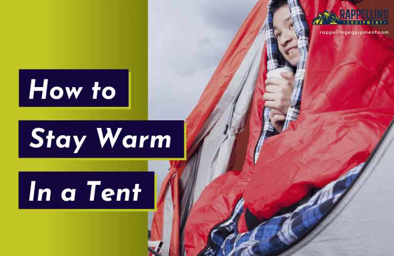 How to Stay Warm in a Tent