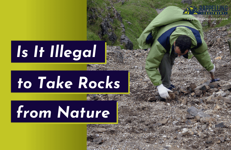 Is It Illegal to Take Rocks from Nature