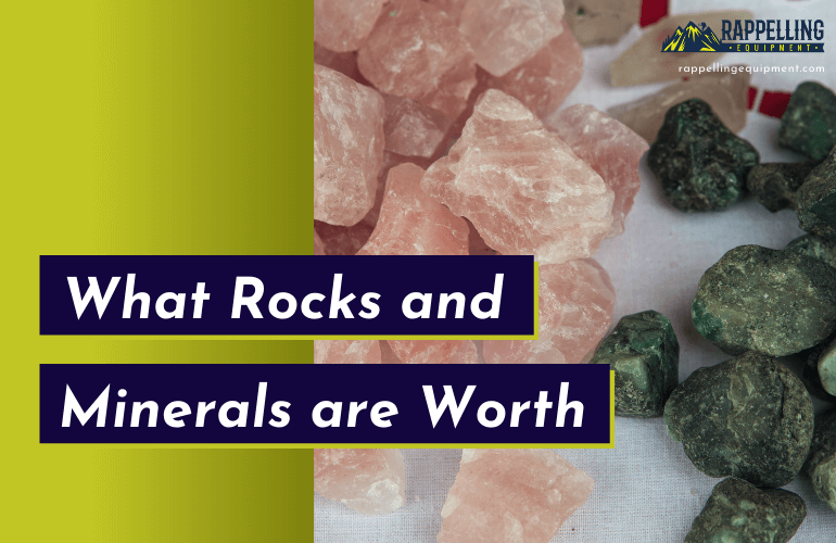 What Rocks and Minerals are Worth A Helpful Guide