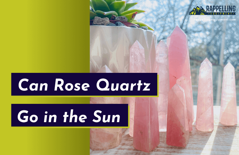 Can Rose Quartz be in the Sun