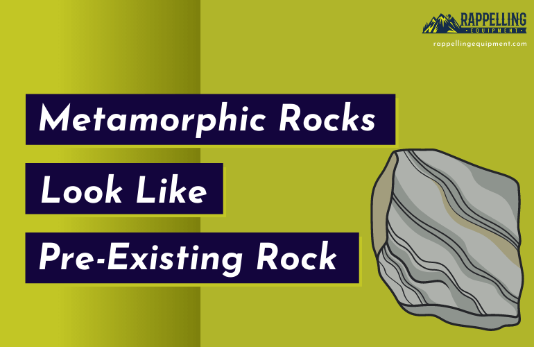 Do metamorphic rocks look like the pre-existing rock from which they form