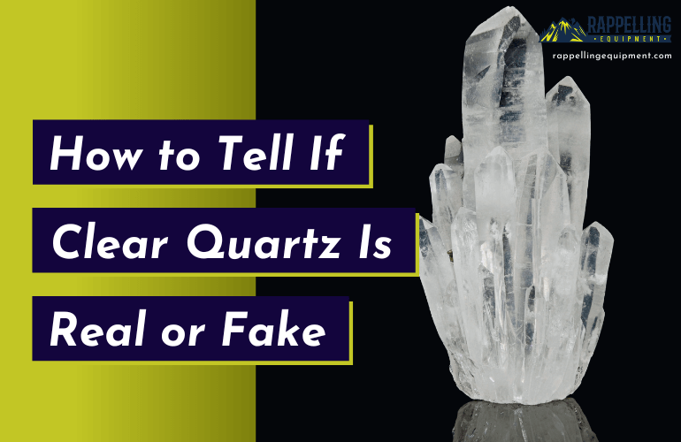 How to Tell if Clear Quartz is Real or Fake