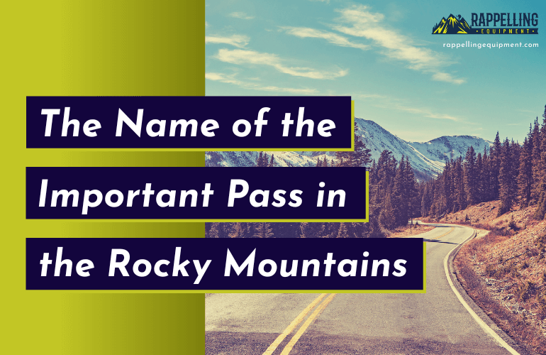What Was the Name of the Important Pass Through the Rocky Mountains
