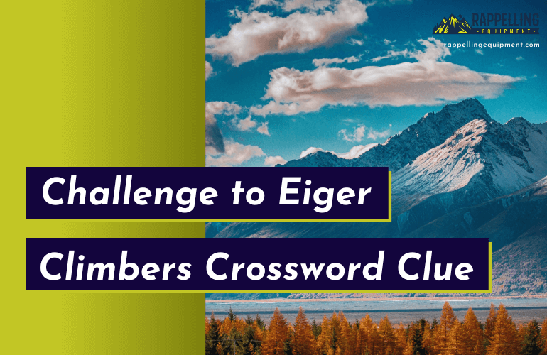 Challenge to Eiger Climbers Crossword Clue