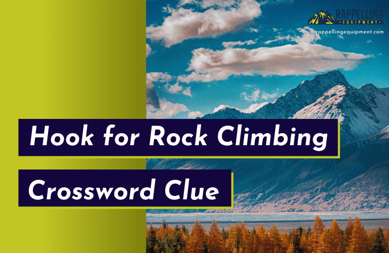 Hook for Rock Climbing Crossword Clue