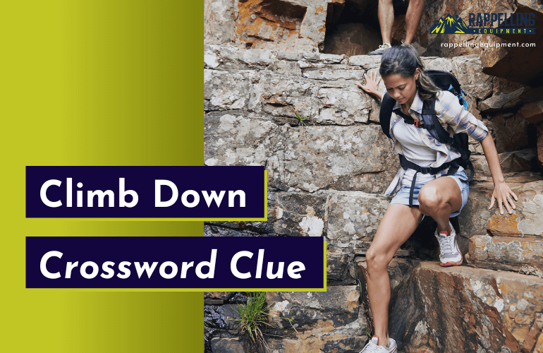 Climb Down Crossword Clue (Right Answers)