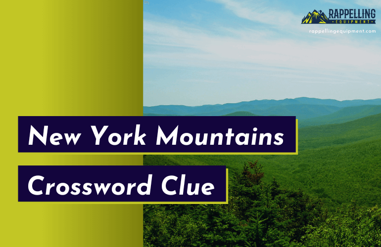 New York Mountains Crossword Clue (Right Answers)