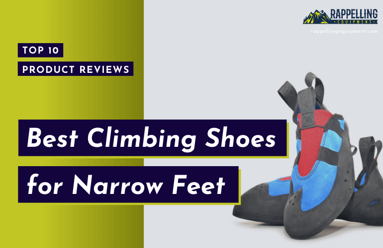 Best Climbing Shoes for Narrow Feet