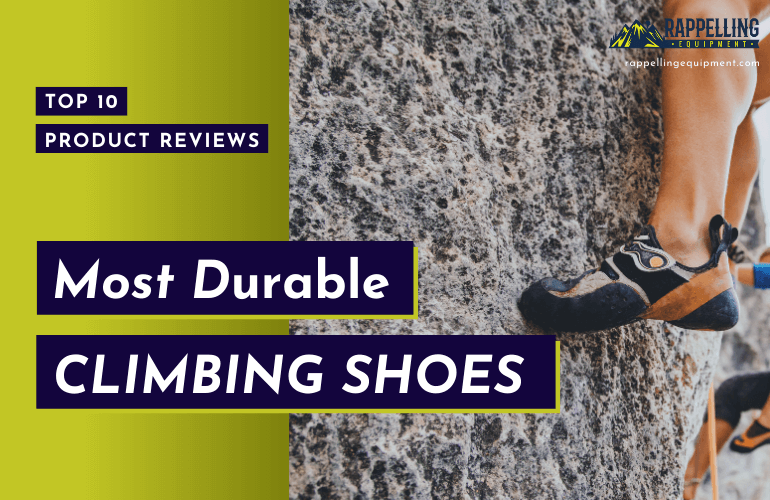 Most Durable Climbing Shoes
