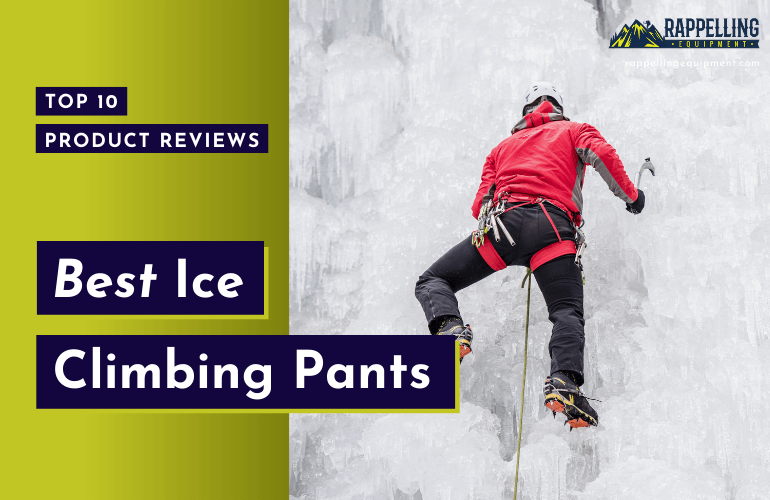 Best Ice Climbing Pants