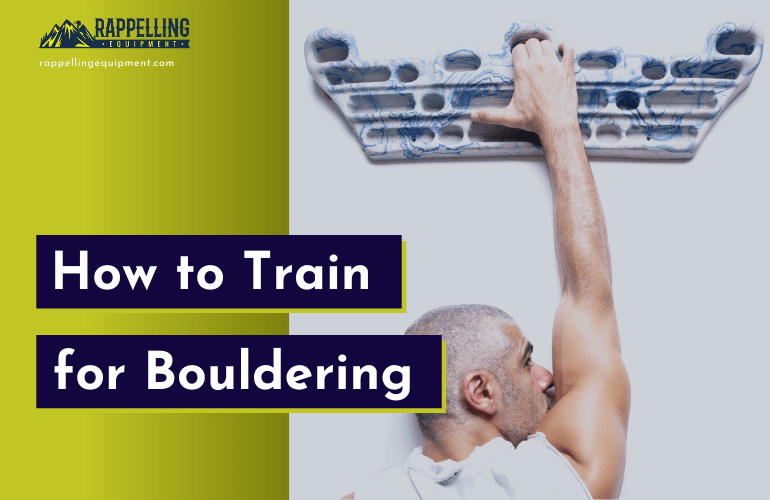 How to Train For Bouldering