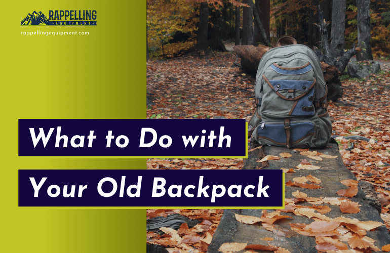 What to Do with Old Backpacks