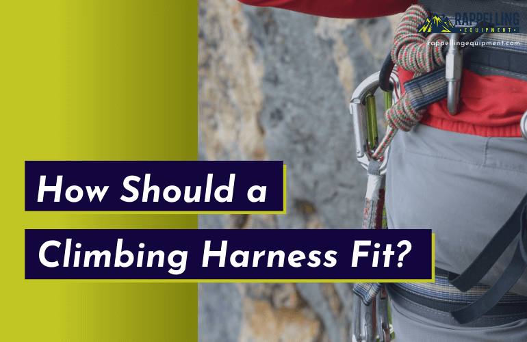 How Should a Climbing Harness Fit