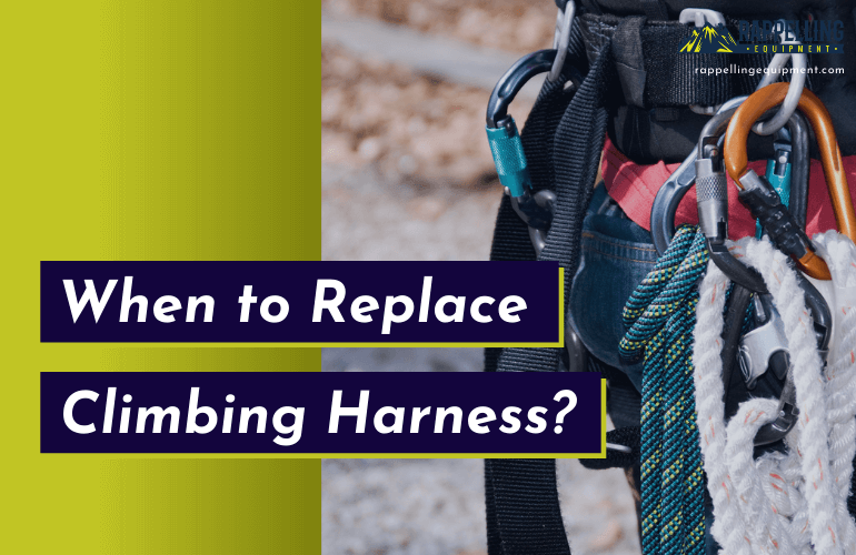 When to Replace Climbing Harness