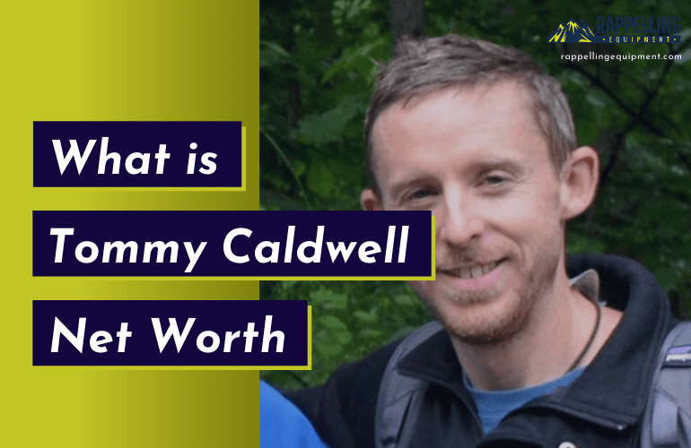 Tommy Caldwell Net Worth