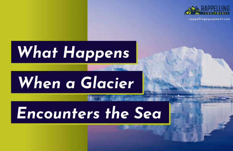 What Happens When a Glacier Encounters the Sea