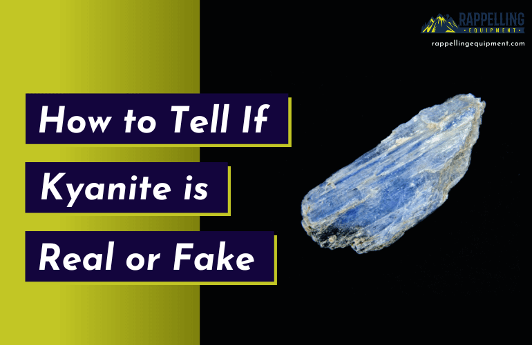 How to Tell if Kyanite is Real or Fake