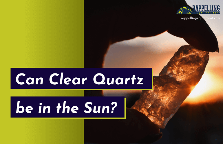 Can Clear Quartz Be In The Sun