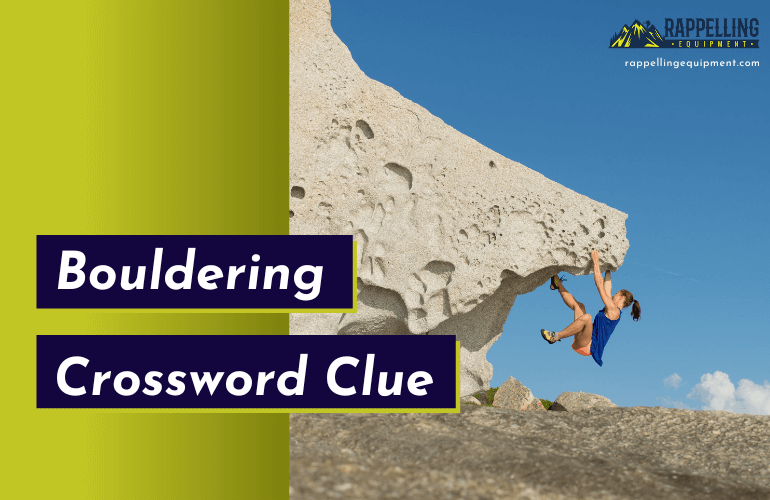 Bouldering Crossword Clue (Right Answers)