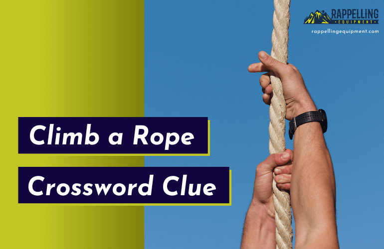 Climb a Rope Crossword Clue