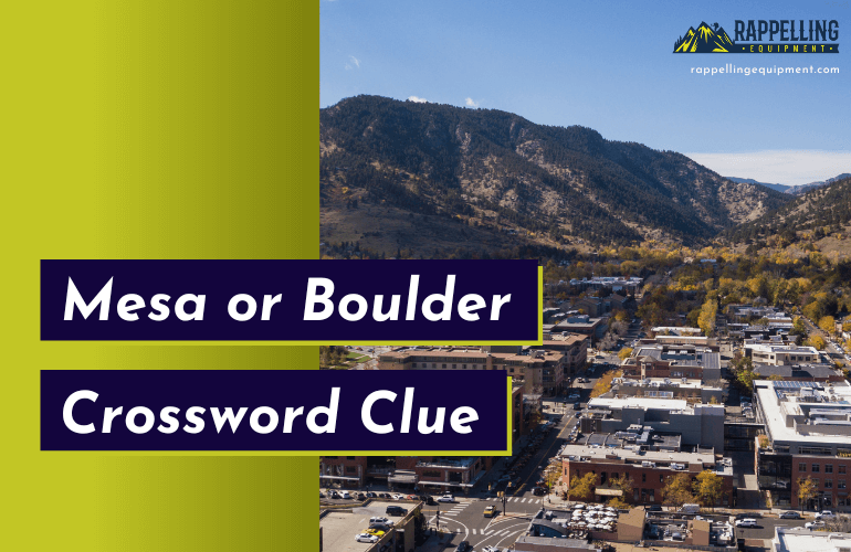 Mesa or Boulder Crossword Clue