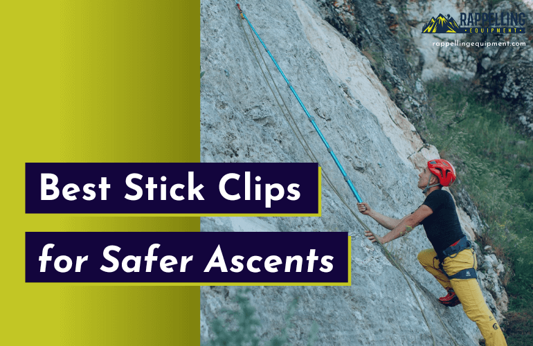 Best Stick Clip for Safer Ascents