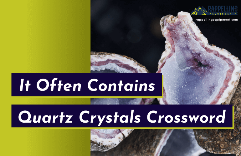 It Often Contains Quartz Crystals Crossword Clue